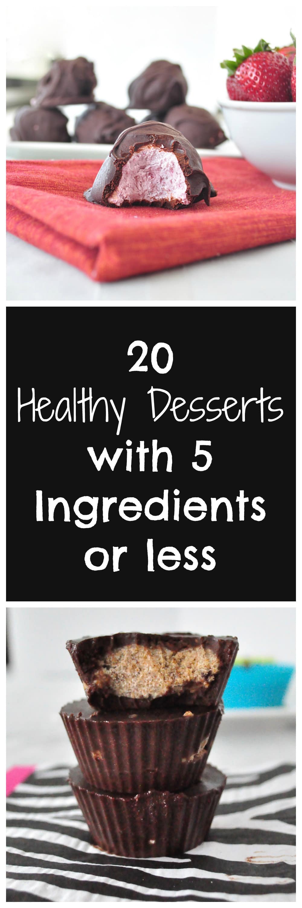 20 Healthy Dessert Recipes with 5 Ingredients or Less My