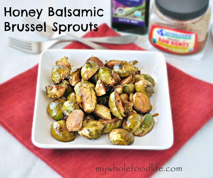 Honey Balsamic Brussel Sprouts - My Whole Food Life 1