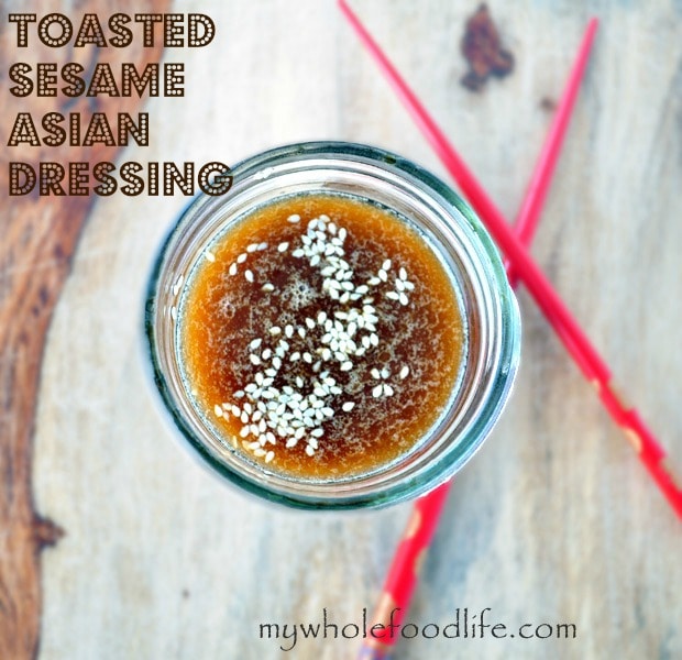 Toasted Sesame Asian Dressing - My Whole Food Life 1