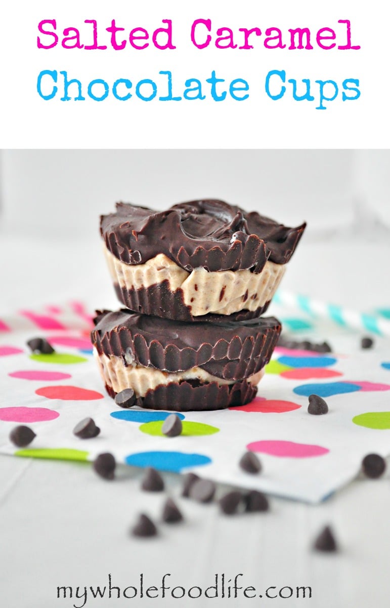 Chocolate Salted Caramel Cups - My Whole Food Life