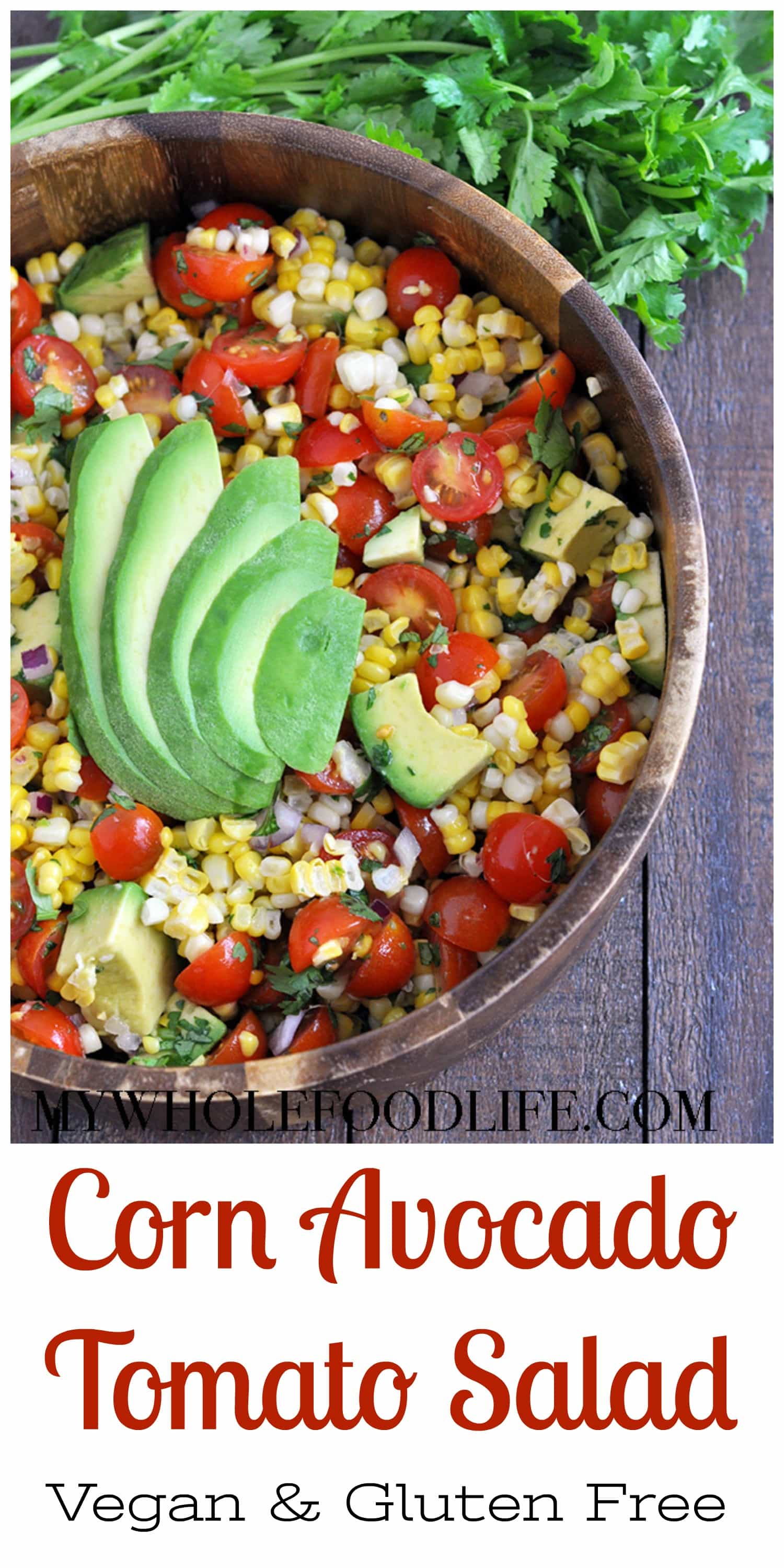 Corn Tomato Avocado Salad (Vegan, Gluten Free) - My Whole Food Life