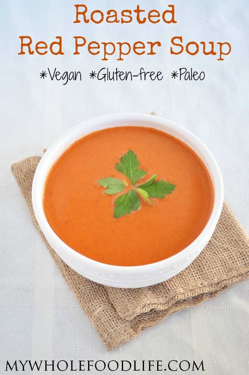 Roasted Red Pepper Soup - My Whole Food Life P
