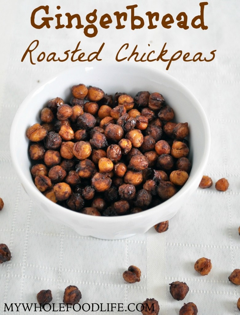 Gingerbread Roasted Chickpeas P - My Whole Food Life