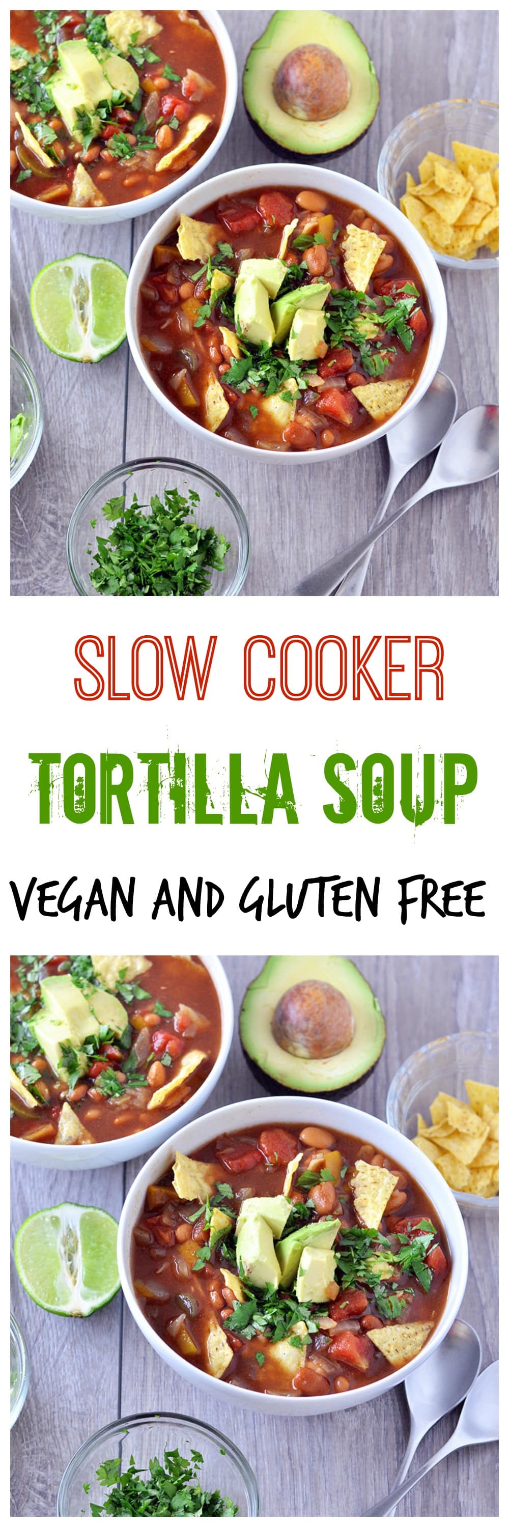 Slow Cooker Tortilla Soup (Vegan, Gluten Free) - My Whole Food Life